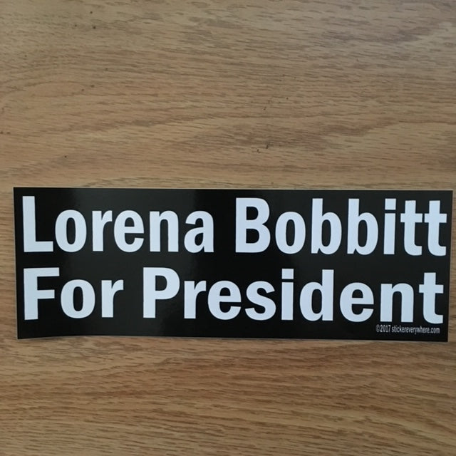 Lorena Bobbitt For President