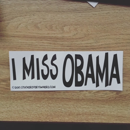 I MISS OBAMA