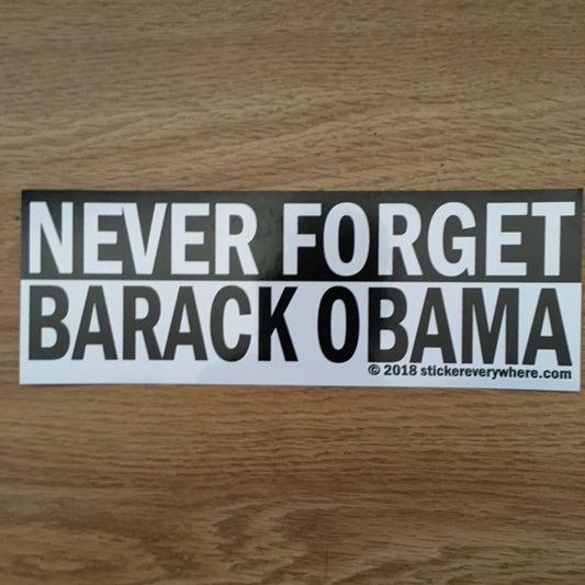 Never Forget Barack Obama